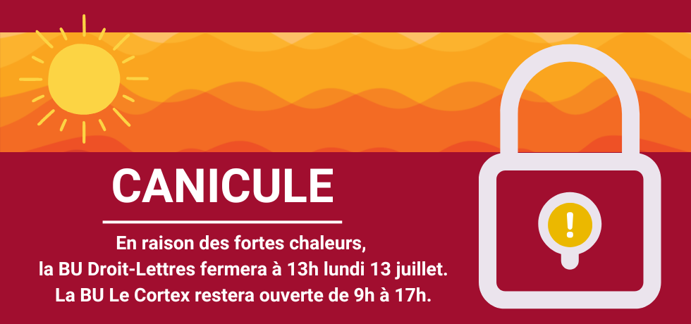 Fermeture de la BU Droit-Lettres à 13h le lundi 13 juillet